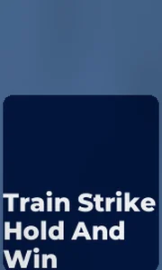 Train Strike Hold And Win